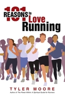 101 Reasons to Love Running 1483438481 Book Cover