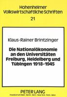 Die Nationaloekonomie an Den Universitaeten Freiburg, Heidelberg Und Tuebingen 1918-1945: Eine Institutionenhistorische, Vergleichende Studie Der Wirt 3631499655 Book Cover