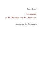 Lehrjahre in St. Wendel und St. Augustin: Fragmente der Erinnerung 3746992508 Book Cover