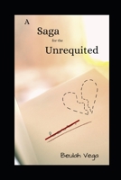 A Saga for the Unrequited B09QNZBZFY Book Cover