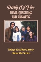 "Party Of Five" Trivia Questions And Answers: Things You Didn’t Know About The Series null Book Cover