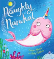 Naughty Narwhal (PB) 1407194534 Book Cover
