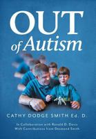 Out of Autism 1525516957 Book Cover