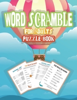 Word Scramble Puzzle Book for Adults: Word Puzzle Game, Large Print Word Puzzles for Adults, Jumble Word Puzzle Books 6069607686 Book Cover