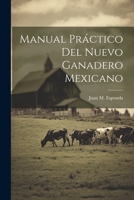 Manual Práctico Del Nuevo Ganadero Mexicano 1021658928 Book Cover