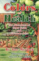 Colors of Health: The Adventures of Super Sasha and Awesome Anya 1770670513 Book Cover