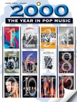 2000 -- The Year in Pop Music: Piano/Vocal/Chords 0757978347 Book Cover