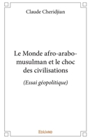 Le Monde afro-arabo-musulman et le choc des civilisations (French Edition) 2414287845 Book Cover