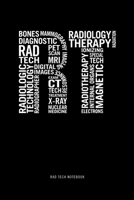 Rad Tech Notebook: Radiology Technologist 6x9 Blank Lined Journal Radiologist Tech Gift 1686560583 Book Cover