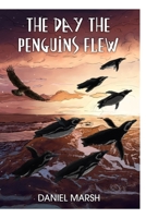 The Day The Penguins Flew B0CLK8RPNM Book Cover