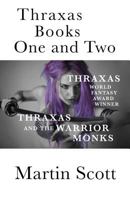 Thraxas Books One and Two: Thraxas & Thraxas and the Warrior Monks 154245834X Book Cover