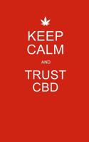Keep Calm and Trust CBD: Red CBD / Cannabis Therapy Diary With Guided Pages 1074078349 Book Cover