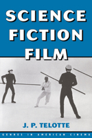 Science Fiction Film (Genres in American Cinema) 0521596475 Book Cover