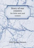 Story of Our Country for Little Men and Women 1176023179 Book Cover