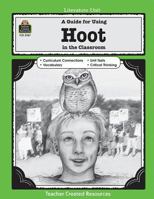 A Guide for Using Hoot in the Classroom 142062587X Book Cover
