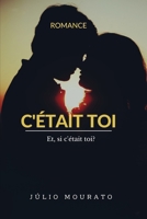 C'ÉTAIT TOI (French Edition) B0B3J9G443 Book Cover