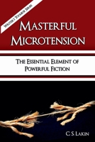 Masterful Microtension: The Essential Element of Powerful Fiction (Writer's Toolbox) B0H2G81FYC Book Cover
