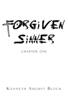 Forgiven Sinner: Chapter One 1645317625 Book Cover