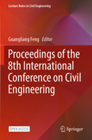 Proceedings of the 8th International Conference on Civil Engineering 9811912629 Book Cover