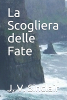 La Scogliera delle Fate (Italian Edition) 1722420065 Book Cover