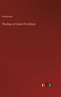 The Boys of Grand Pr� School 1983807559 Book Cover