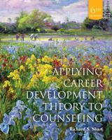 Applying Career Development Theory to Counseling 0495804703 Book Cover
