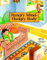 Hungry Mind-Hungry Body: Childhood Obesity (Real Life Storybooks) 1882388127 Book Cover