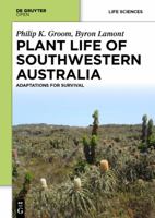 Plant Life of Southwestern Australia. Adaptations for Survival 3110370166 Book Cover