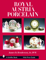 Royal Austria Porcelain: History and Catalog of Wares 0764328204 Book Cover