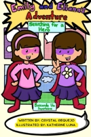 Emily and Eliana's Adventure: Searching for a Superhero Buscando Un Superhéroe B0GZKC66KQ Book Cover