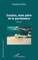 Lucius, mon père et le pardessus: Roman (Rue Des Écoles) (French Edition) 234321008X Book Cover