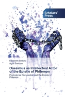 Onesimus as Intellectual Actor of the Epistle of Philemon: Postcolonial Perspective and the Epistle of Philemon 6138920597 Book Cover