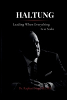HALTUNG - Leading When Everything Is at Stake 3912703396 Book Cover