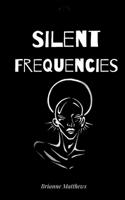 Silent Frequencies null Book Cover
