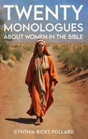 Twenty Monologues about Women in the Bible 1836633394 Book Cover