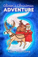 Oliver’s Christmas Adventure 1068261943 Book Cover
