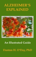 Alzheimer's Explained, An Illustrated Guide B09RQDJSVJ Book Cover