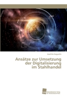 Ansätze zur Umsetzung der Digitalisierung im Stahlhandel 6202323213 Book Cover
