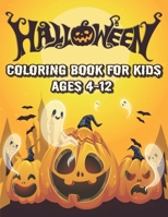 Halloween Coloring Book For Kids Ages 4-12: Cute Spooky Scary Illustrations to Color for Children B09GTD5J4N Book Cover