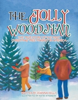The Jolly Woodman : The True Story of the First Christmas Tree Market in America 1728317517 Book Cover