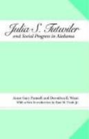 Julia S. Tutwiler and Social Progress In Alabama (Library Alabama Classics) 0817350314 Book Cover