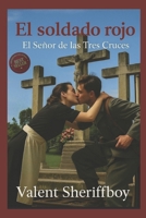 El Soldado Rojo: El Señor de las Tres Cruces. (Spanish Edition) B0FJMGLJ9X Book Cover