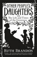 Governess: The Lives and Times of the Real Jane Eyres 080271630X Book Cover