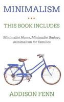 Minimalism: 3 Manuscripts – Minimalist Home, Minimalist Budget, Minimalism for Families 1717406548 Book Cover