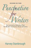 Punctuation for Writers: An Instructive Reference Text for Writers of Fiction, Essays & Poetry 1609100069 Book Cover