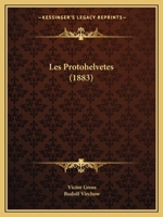Les Protohelvetes (1883) 1160175780 Book Cover
