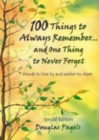 100 Things to Always Remember and One Thing to Never Forget (Self-Help) 0883963736 Book Cover