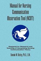 Manual for Nursing Communication Observation Tool (Ncot) 1441522794 Book Cover