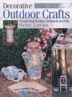 Outdoor Crafts: Transforming Furniture, Ornaments and Pots 1844480356 Book Cover