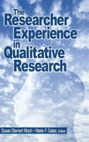 The Researcher Experience in Qualitative Research 0761913416 Book Cover